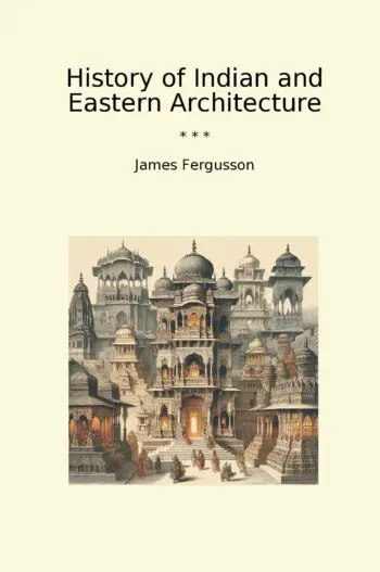 History of Indian and Eastern Architecture