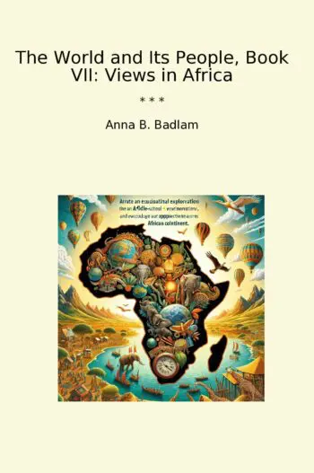 The World and Its People, Book VII: Views in Africa