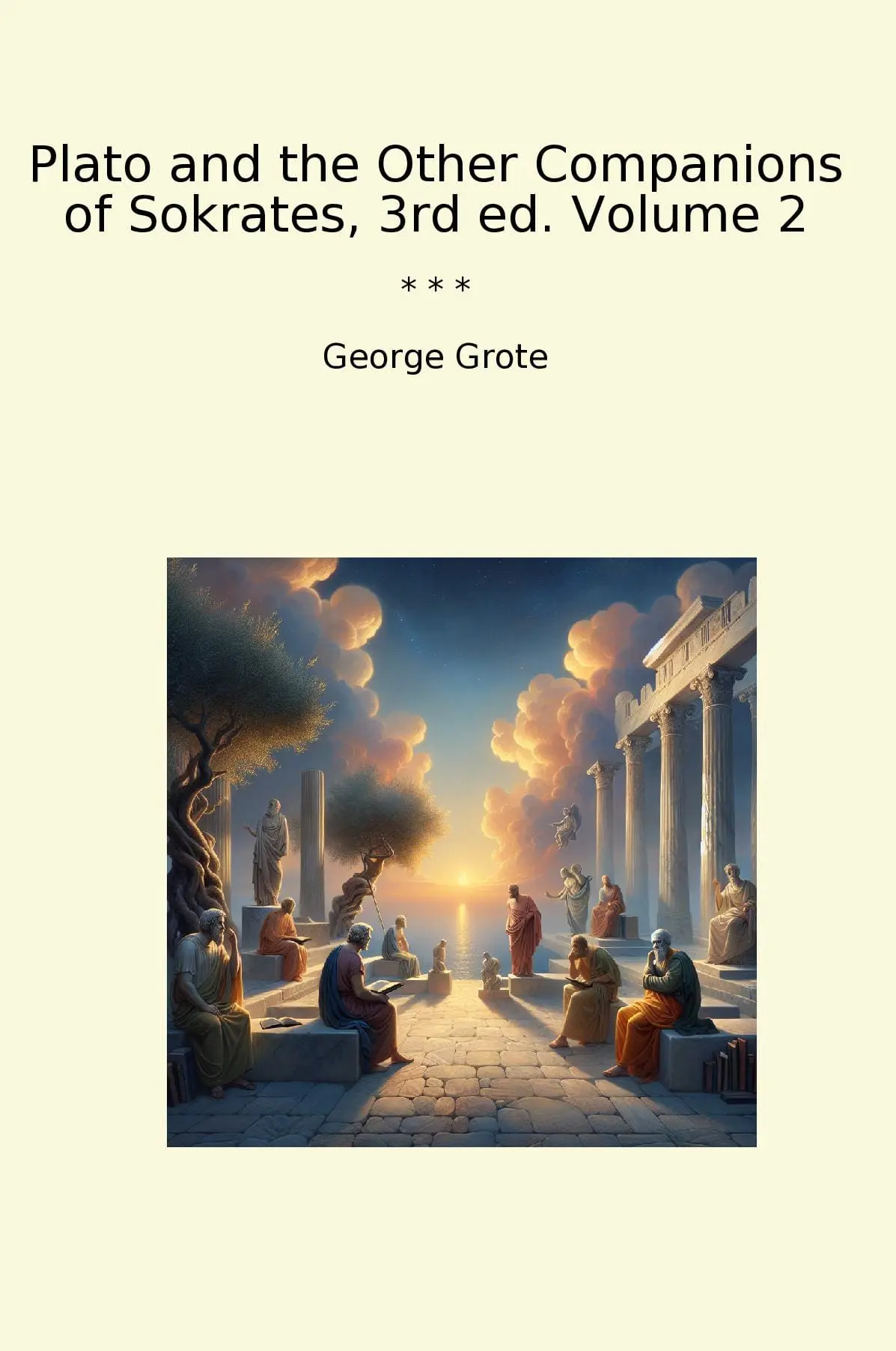 Plato and the Other Companions of Sokrates, 3rd ed. Volume 2