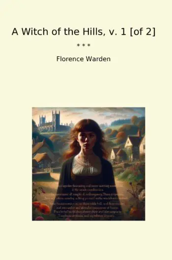 A Witch of the Hills, v. 1 [of 2]