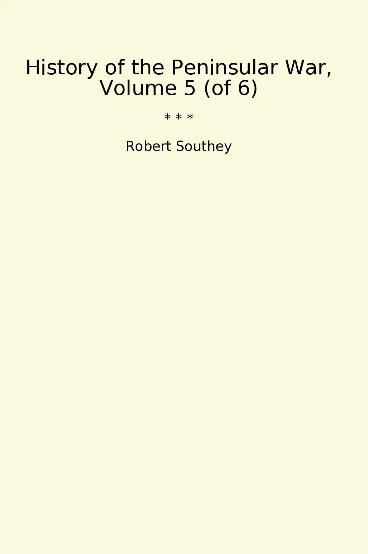 History of the Peninsular War, Volume 5 (of 6)