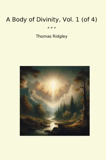 A Body of Divinity, Vol. 1 (of 4)