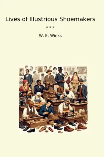 Lives of Illustrious Shoemakers