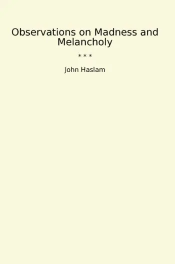 Observations on Madness and Melancholy