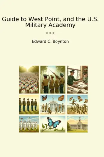 Guide to West Point, and the U.S. Military Academy