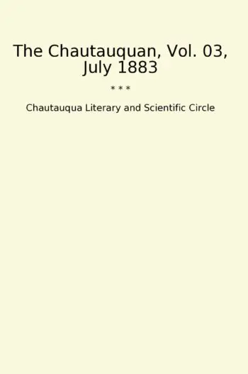 The Chautauquan, Vol. 03, July 1883