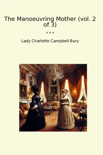 The Manoeuvring Mother (vol. 2 of 3)