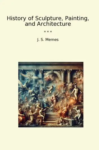 History of Sculpture, Painting, and Architecture