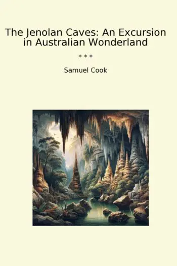 The Jenolan Caves: An Excursion in Australian Wonderland