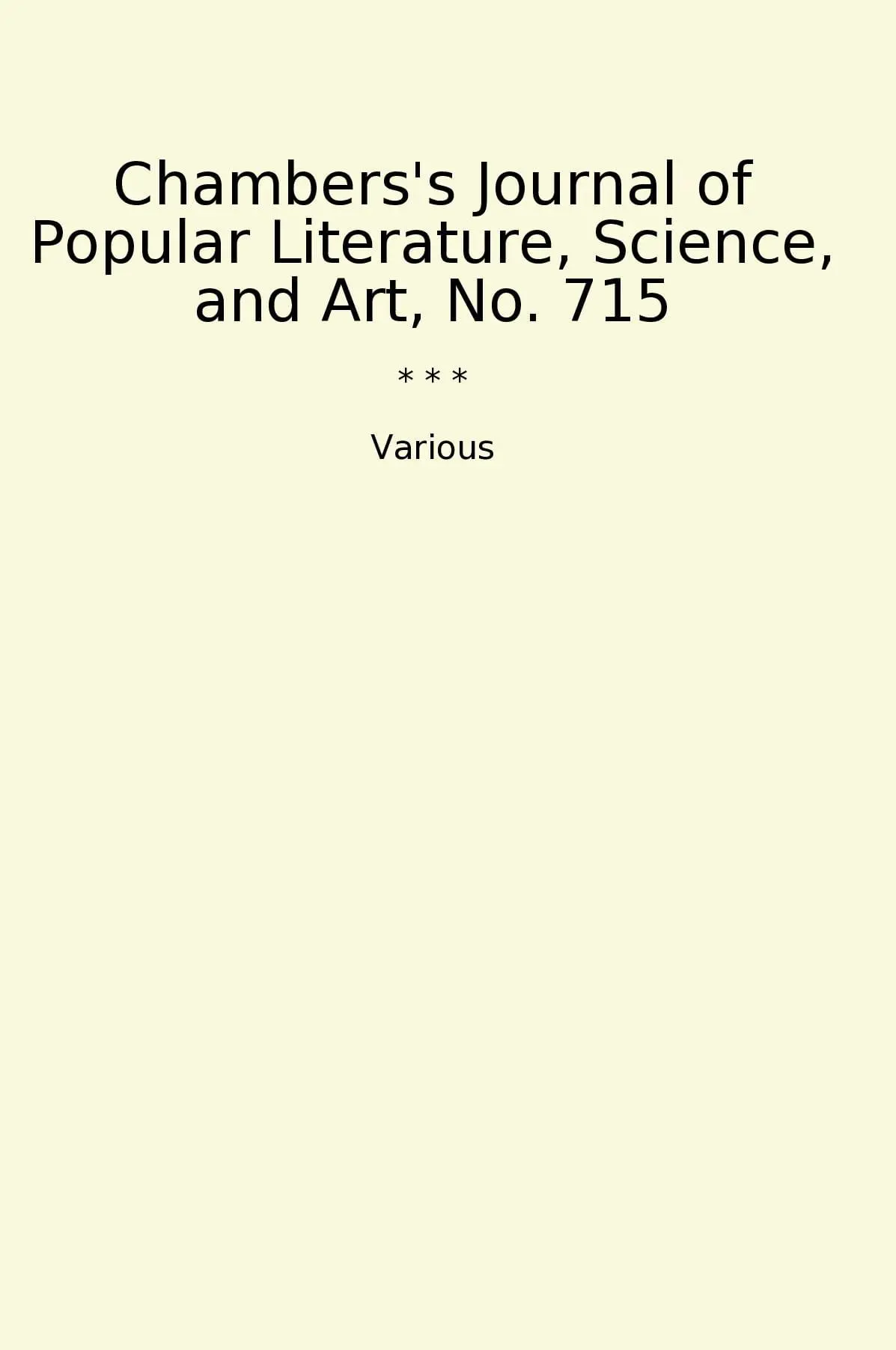 Chambers's Journal of Popular Literature, Science, and Art, No. 715