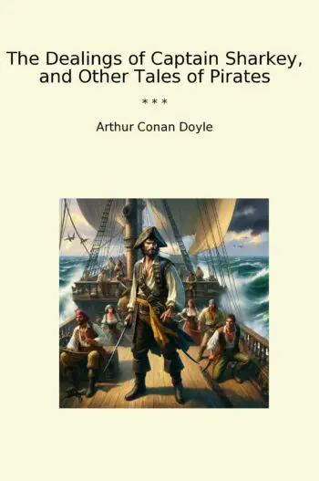 The Dealings of Captain Sharkey, and Other Tales of Pirates