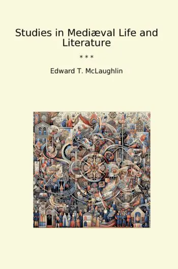 Studies in Mediæval Life and Literature