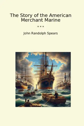 The Story of the American Merchant Marine