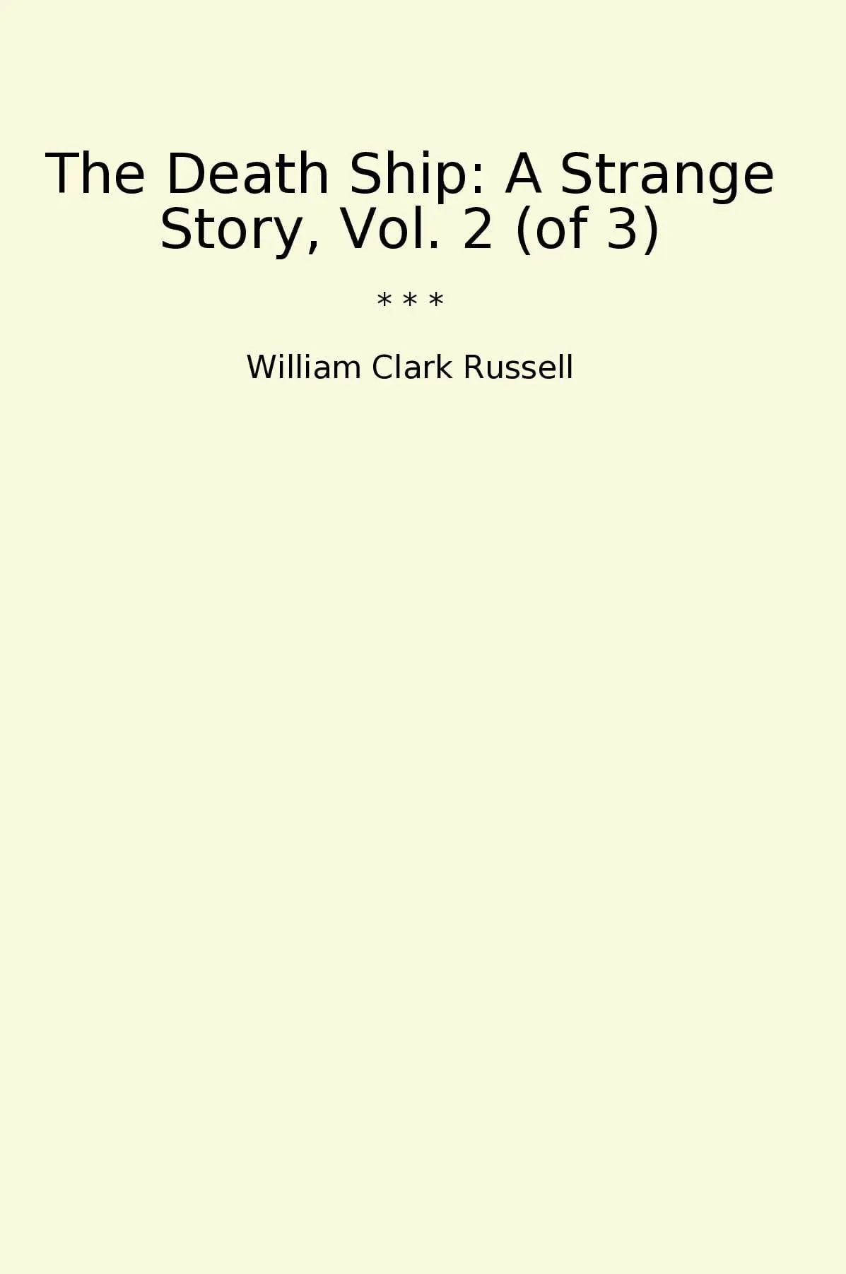 The Death Ship: A Strange Story, Vol. 2 (of 3)