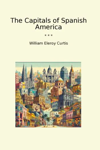 The Capitals of Spanish America
