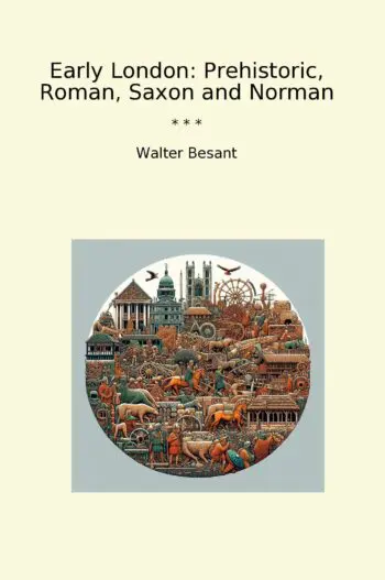 Early London: Prehistoric, Roman, Saxon and Norman
