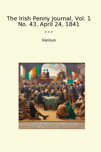 The Irish Penny Journal, Vol. 1 No. 43, April 24, 1841