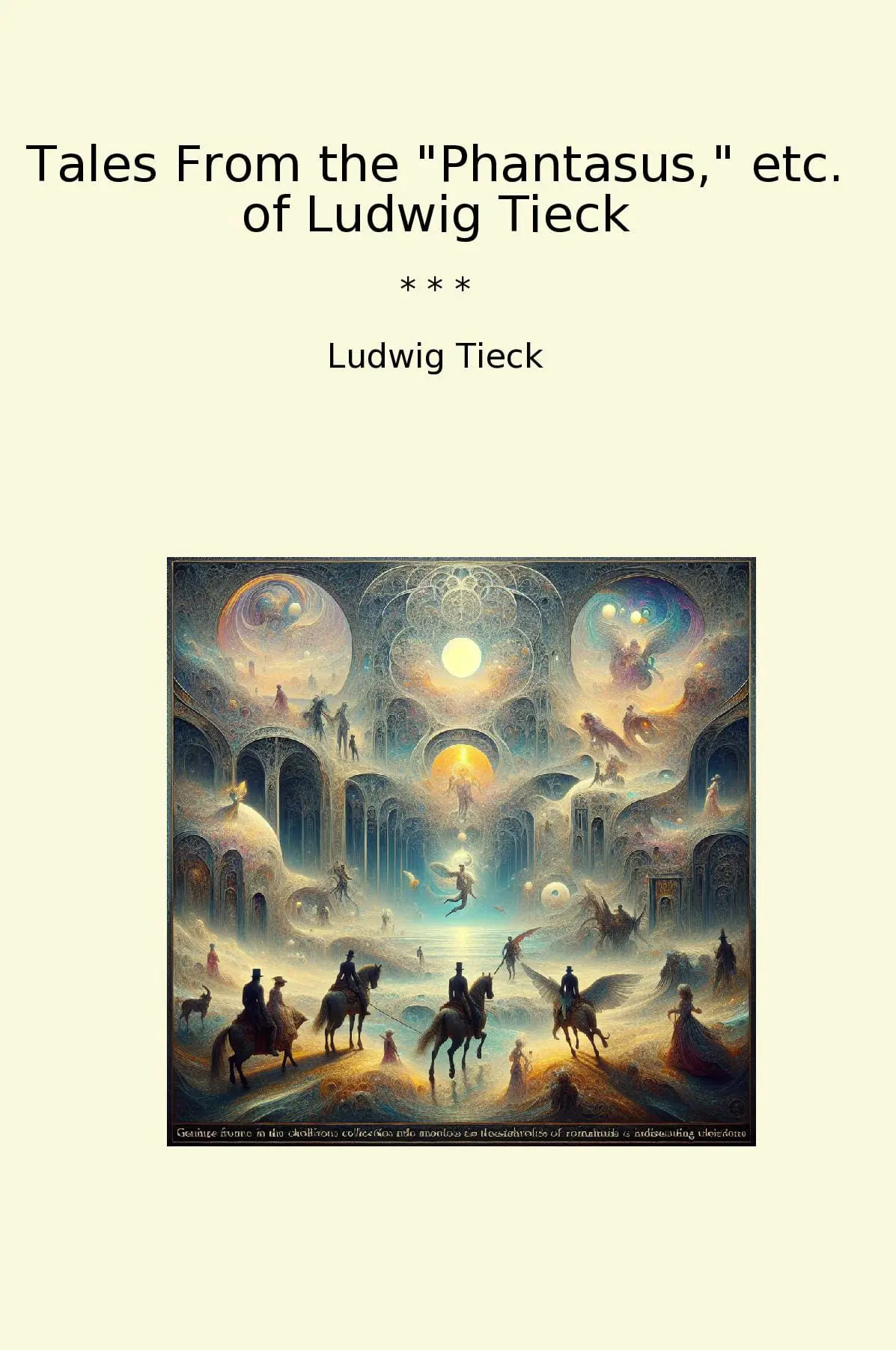 Tales From the "Phantasus," etc. of Ludwig Tieck