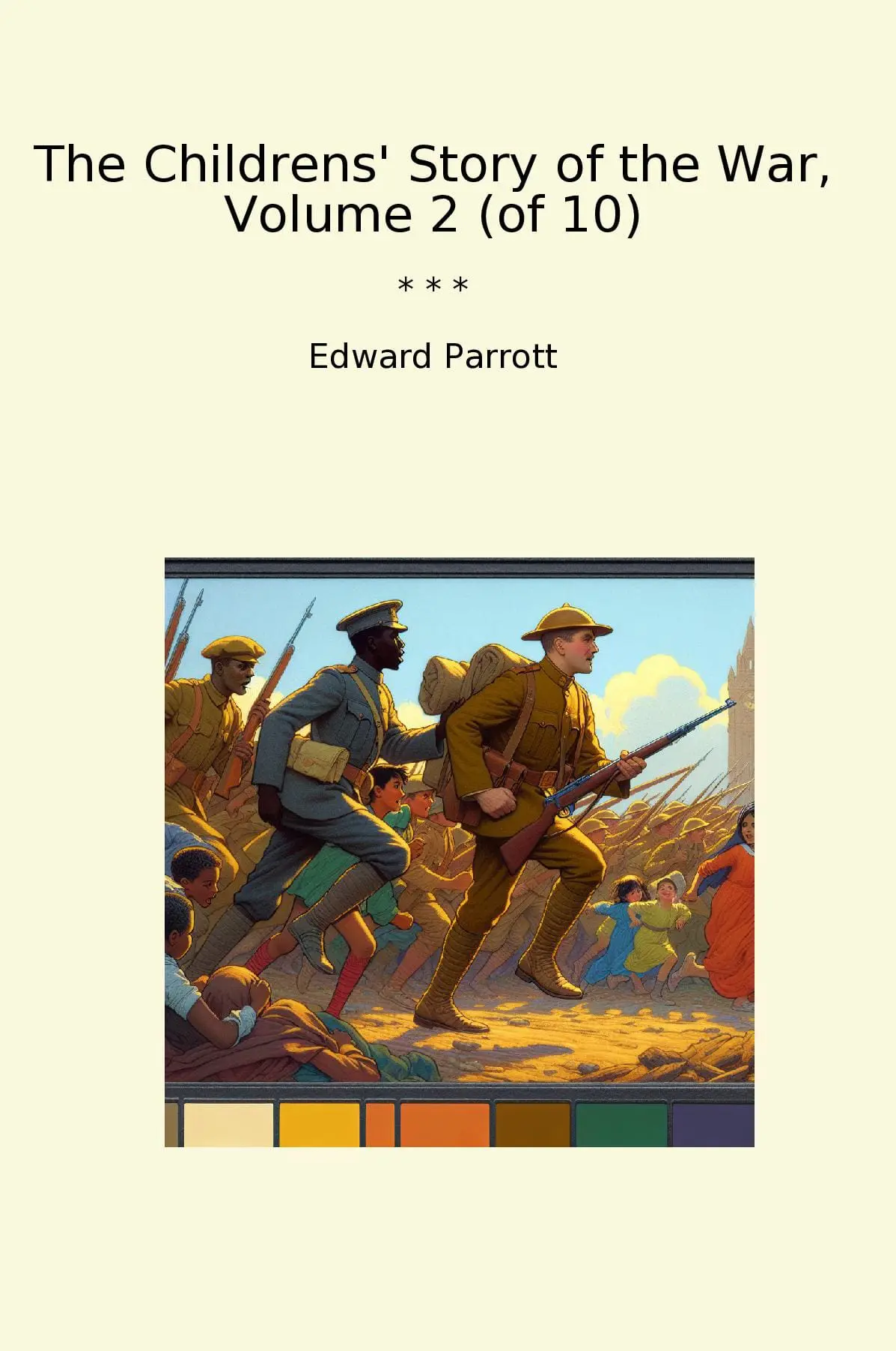 The Childrens' Story of the War, Volume 2 (of 10)