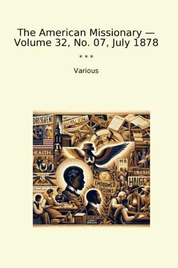 The American Missionary — Volume 32, No. 07, July 1878