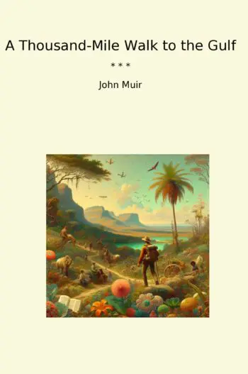 A Thousand-Mile Walk to the Gulf