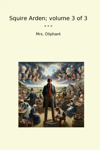 Squire Arden; volume 3 of 3
