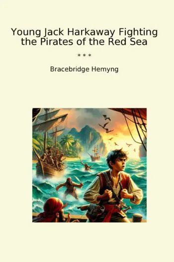 Young Jack Harkaway Fighting the Pirates of the Red Sea