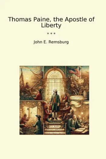 Thomas Paine, the Apostle of Liberty