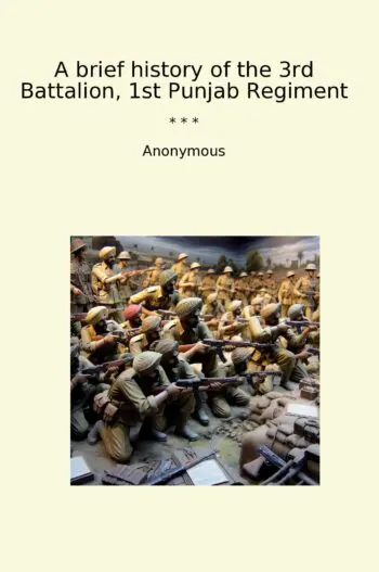 A brief history of the 3rd Battalion, 1st Punjab Regiment
