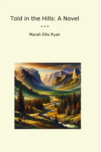 Told in the Hills: A Novel