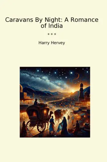 Caravans By Night: A Romance of India