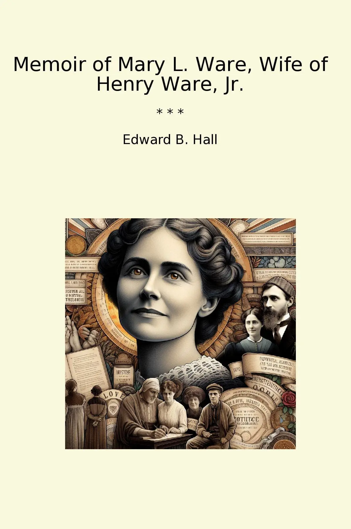 Memoir of Mary L. Ware, Wife of Henry Ware, Jr.