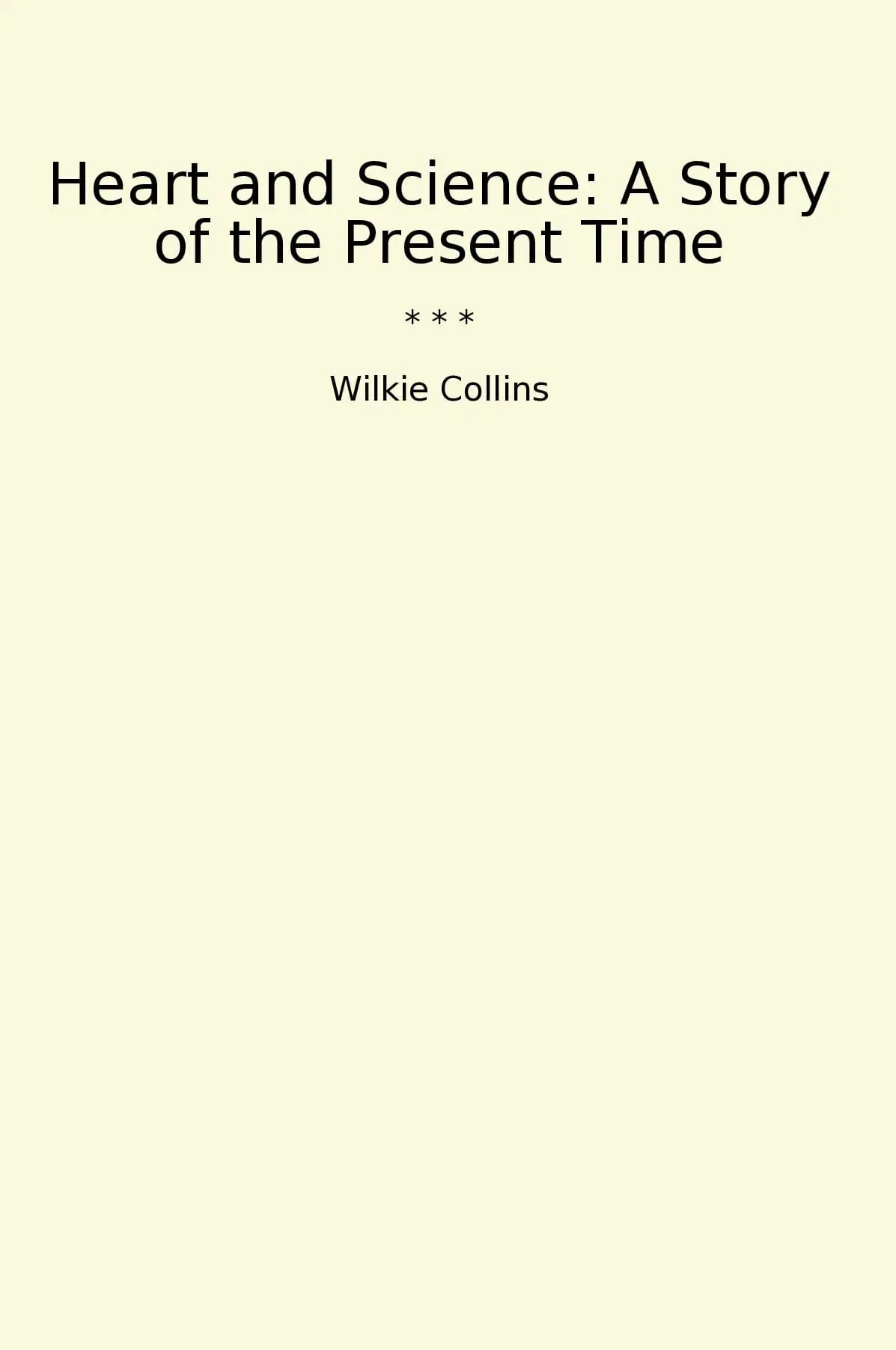 Heart and Science: A Story of the Present Time