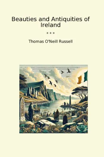 Beauties and Antiquities of Ireland