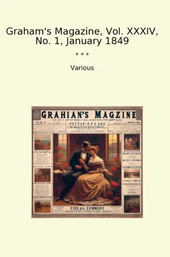 Graham's Magazine, Vol. XXXIV, No. 1, January 1849