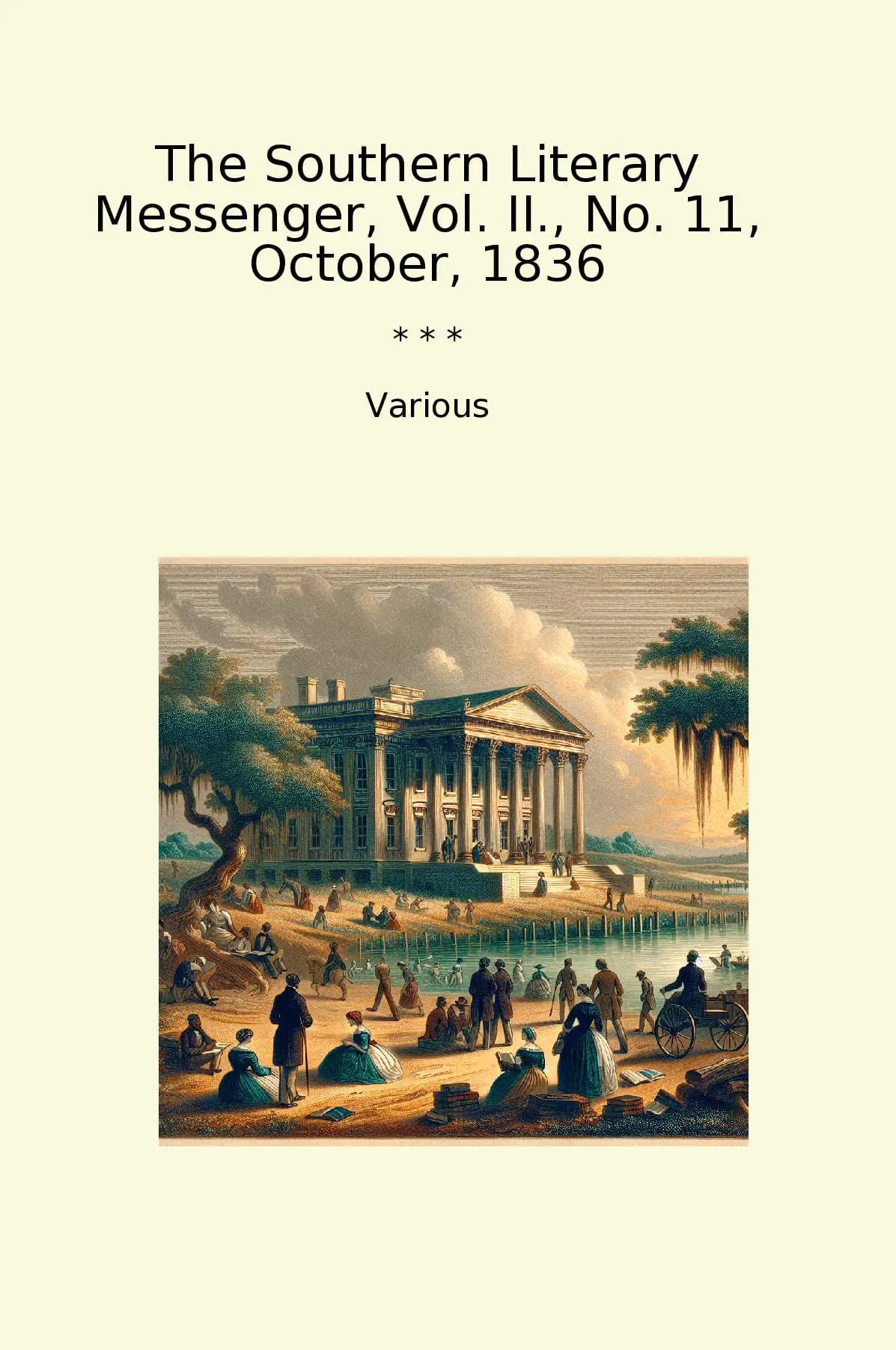 The Southern Literary Messenger, Vol. II., No. 11, October, 1836