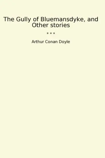 The Gully of Bluemansdyke, and Other stories