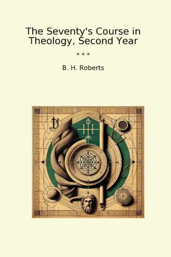 The Seventy's Course in Theology, Second Year