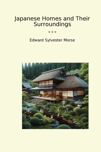 Japanese Homes and Their Surroundings