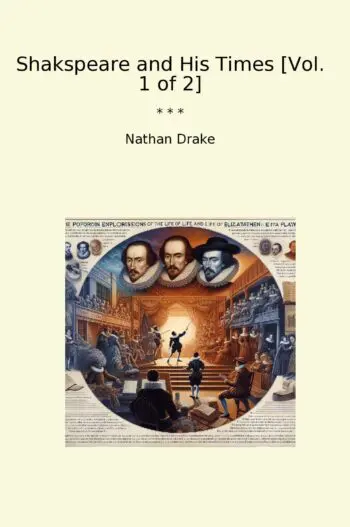 Shakspeare and His Times [Vol. 1 of 2]