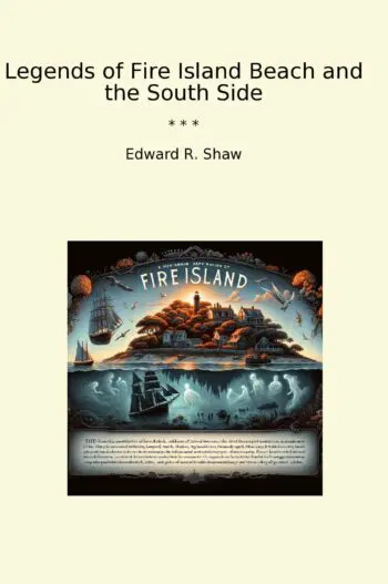 Legends of Fire Island Beach and the South Side