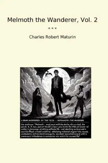 Melmoth the Wanderer, Vol. 2
