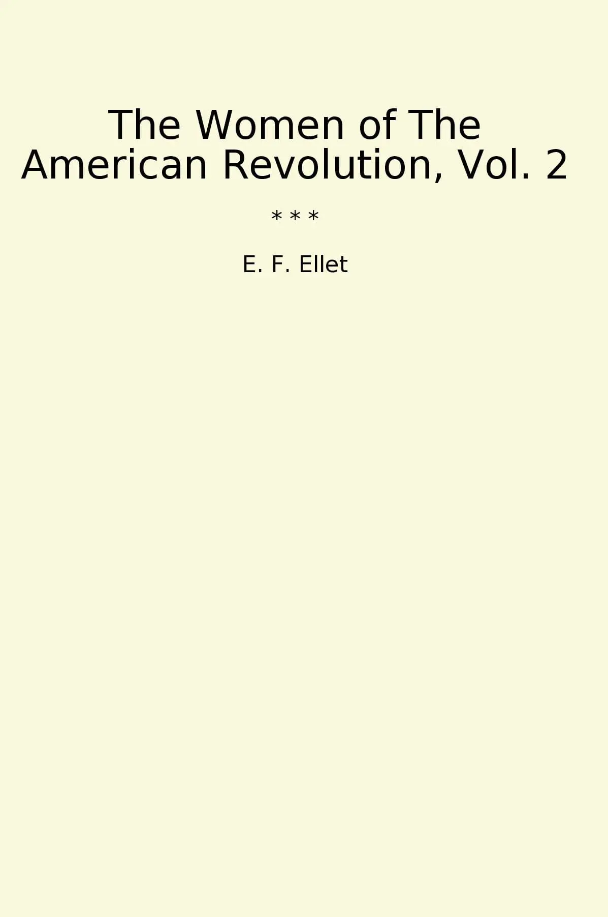 The Women of The American Revolution, Vol. 2
