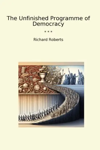 The Unfinished Programme of Democracy