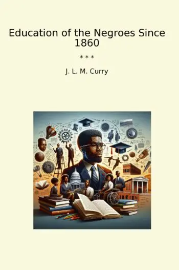 Education of the Negroes Since 1860