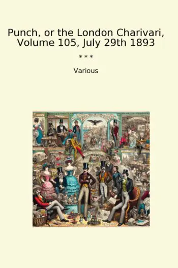 Punch, or the London Charivari, Volume 105, July 29th 1893