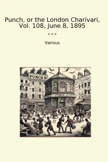 Punch, or the London Charivari, Vol. 108, June 8, 1895