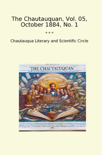 The Chautauquan, Vol. 05, October 1884, No. 1