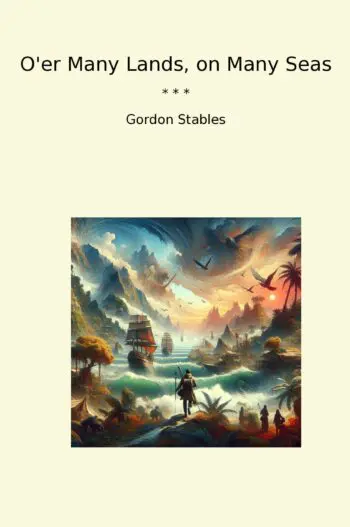 O'er Many Lands, on Many Seas