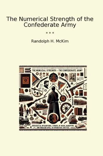 The Numerical Strength of the Confederate Army
